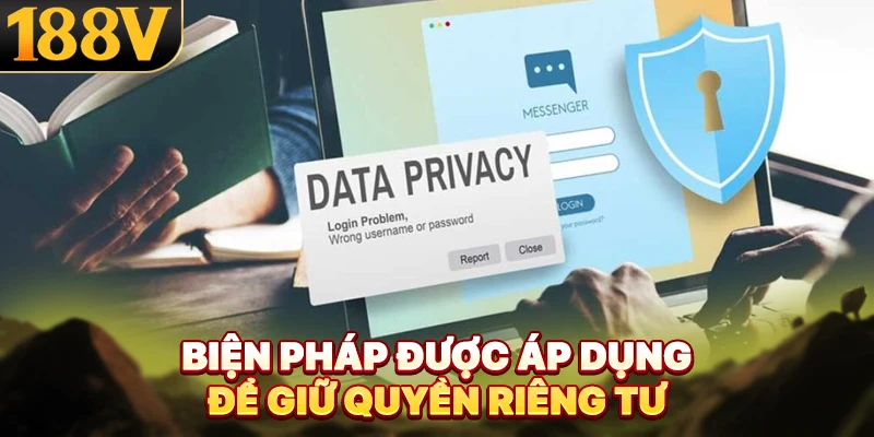 Biện pháp được áp dụng để giữ quyền riêng tư