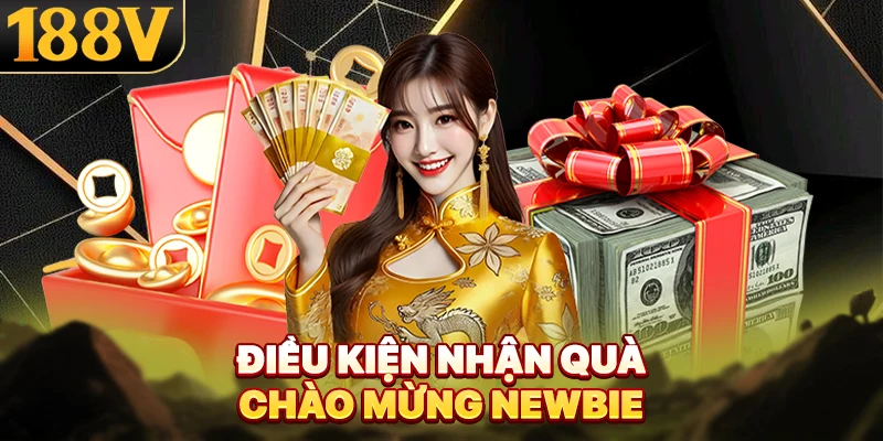 Điều kiện nhận quà chào mừng newbie